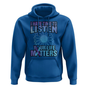 Suicide Prevention Awareness Hoodie I Have Time To Listen Flower Mental Health Suicide Awareness TS02 Royal Blue Print Your Wear