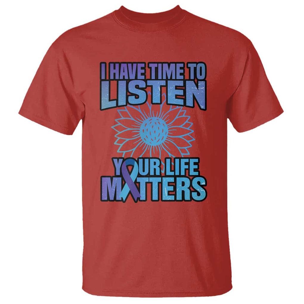 Suicide Prevention Awareness T Shirt I Have Time To Listen Flower Mental Health Suicide Awareness TS02 Red Printyourwear