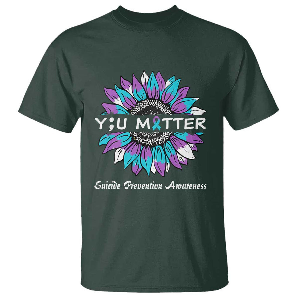 You Matter Sunflower Semicolon Suicide Prevention Awareness T Shirt TS02 Dark Forest Green Printyourwear