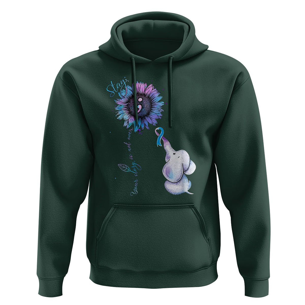 Stay Your Story Is Not Over Stay Suicide Prevention Awareness Hoodie TS02 Dark Forest Green Print Your Wear