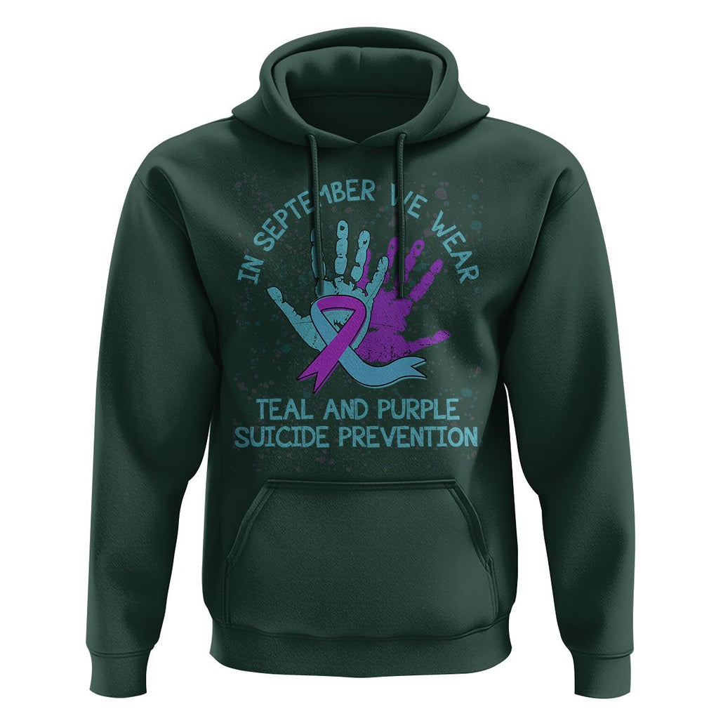 Suicide Prevention Awareness Hoodie In September We Wear Teal Purple Ribbon Suicide Awareness TS02 Dark Forest Green Print Your Wear