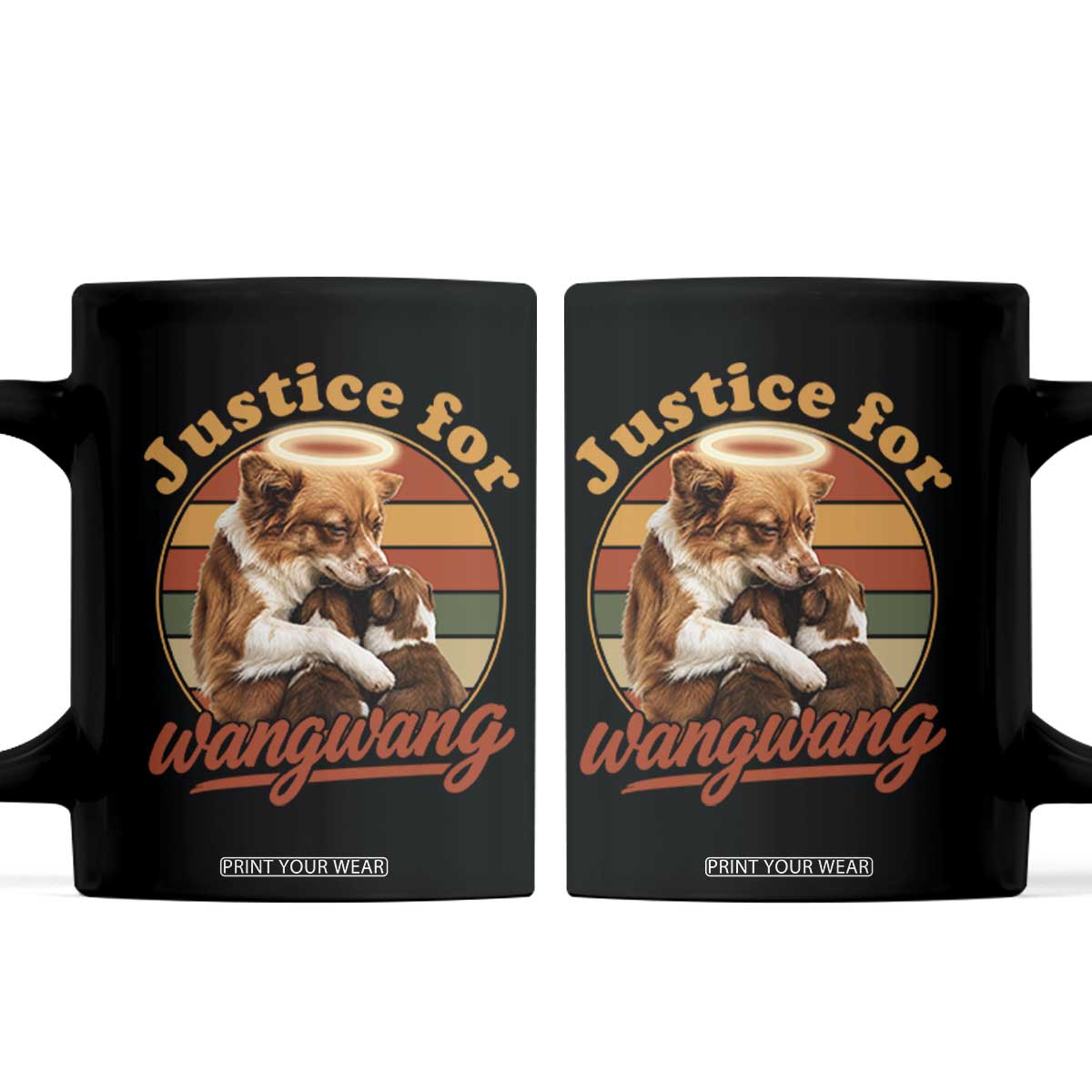 Justice For Wangwang Retro Sunset Halo Dog Mama Coffee Mug Pet Memorial Awareness Graphic TS02 Black Print Your Wear