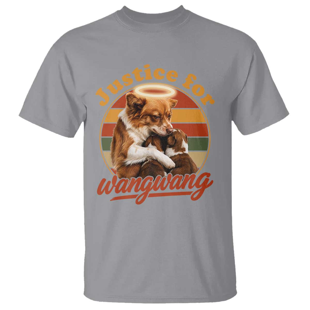Justice For Wangwang Retro Sunset Halo Dog Mama T Shirt Pet Memorial Awareness Graphic TS02 Sport Gray Print Your Wear