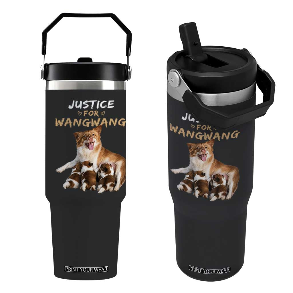 Justice For Wangwang Mother Dog Newborn Puppies Flip Straw Tumbler Animal Rights Awareness Graphic TS02 One Size: 30 oz Black Print Your Wear