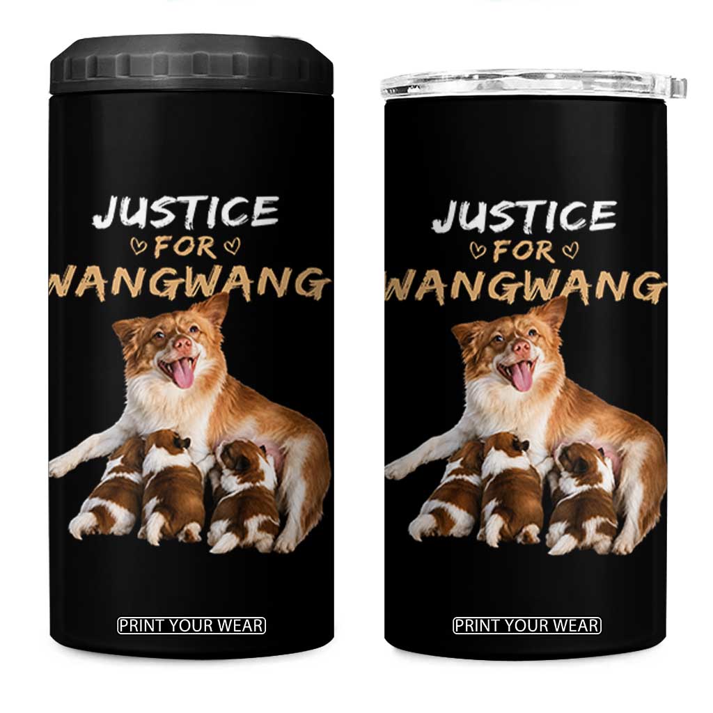 Justice For Wangwang Mother Dog Newborn Puppies 4 in 1 Can Cooler Tumbler Animal Rights Awareness Graphic TS02 One Size: 16 oz Black Print Your Wear