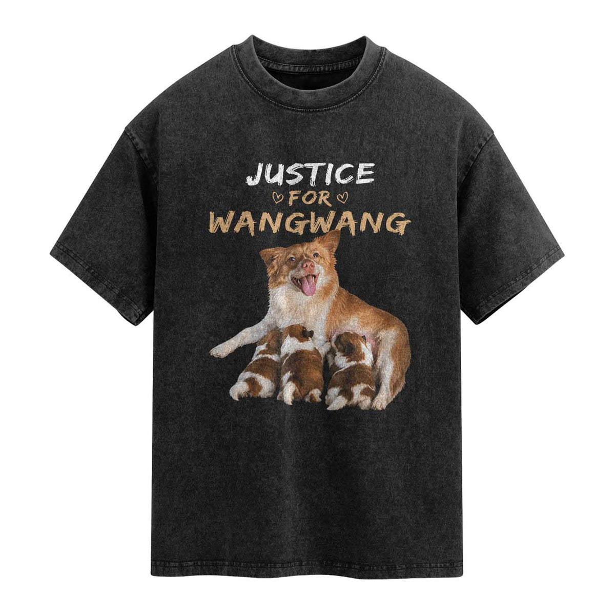 Justice For Wangwang Mother Dog Newborn Puppies Washed Cotton T-Shirt Animal Rights Awareness Graphic