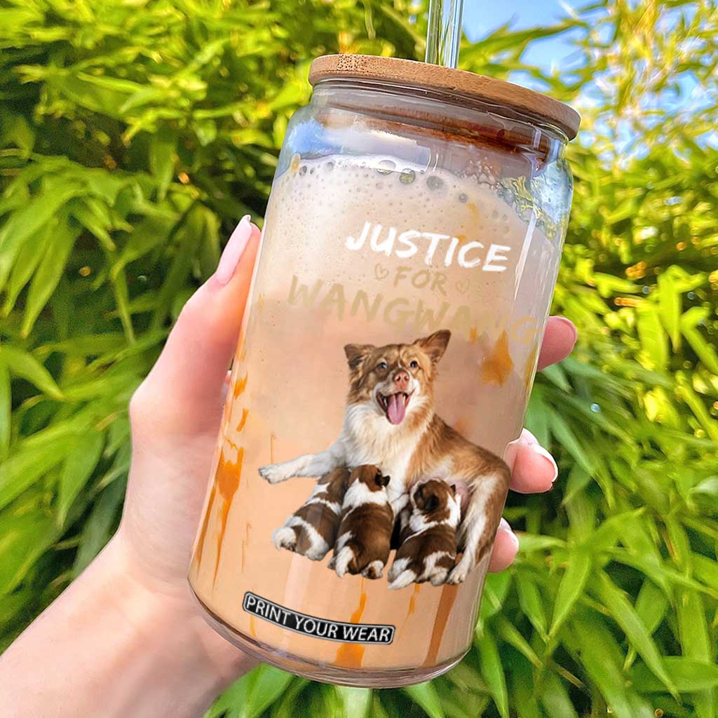 Justice For Wangwang Mother Dog Newborn Puppies Glass Can Animal Rights Awareness Graphic TS02 Black Print Your Wear