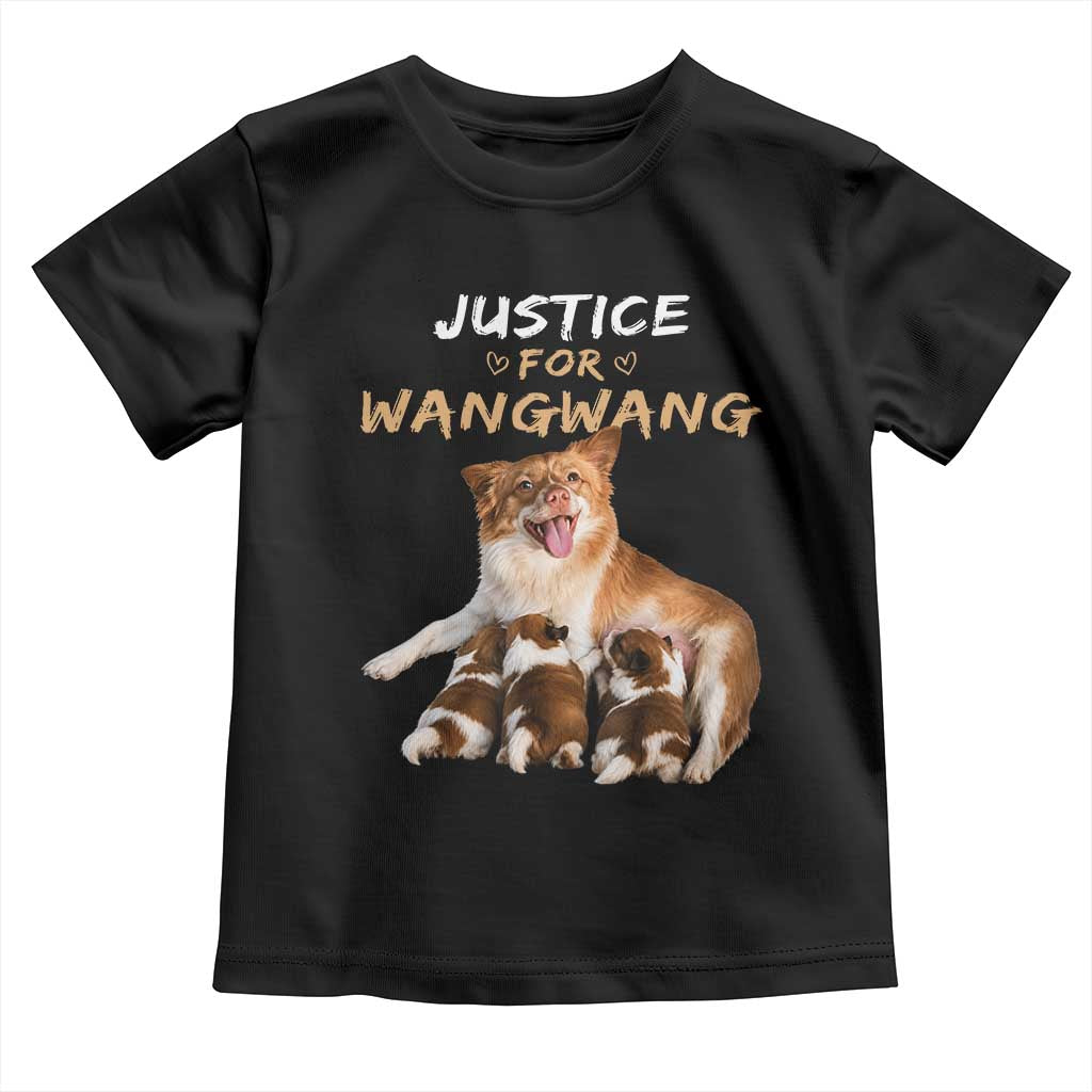 Justice For Wangwang Mother Dog Newborn Puppies Toddler T Shirt Animal Rights Awareness Graphic TS02 Black Print Your Wear