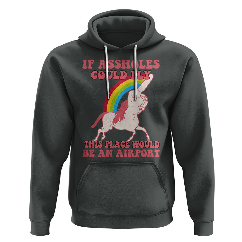 Sarcastic Quotes Hoodie If Assholes Could Fly This Place Would Be An Airport Gag Asshole Joke TS02 Dark Heather Printyourwear