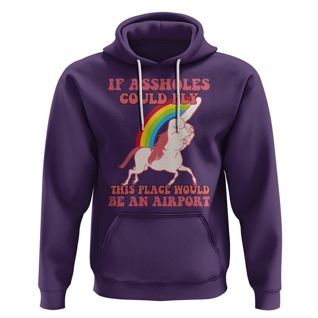 Sarcastic Quotes Hoodie If Assholes Could Fly This Place Would Be An Airport Gag Asshole Joke TS02 Purple Printyourwear