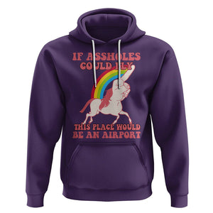 Sarcastic Quotes Hoodie If Assholes Could Fly This Place Would Be An Airport Gag Asshole Joke TS02 Purple Printyourwear