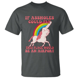 Sarcastic Quotes T Shirt If Assholes Could Fly This Place Would Be An Airport Gag Asshole Joke TS02 Dark Heather Printyourwear