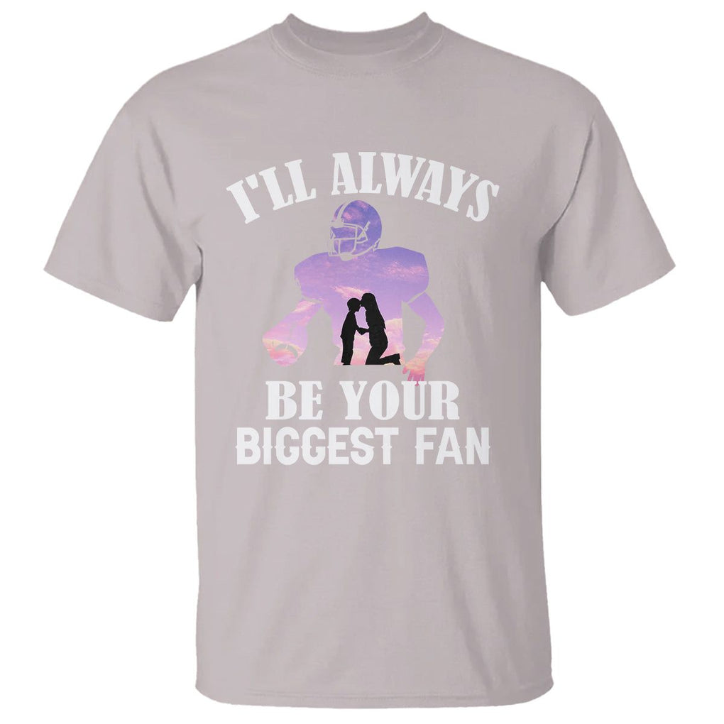 Football Mom T Shirt I'll Always Be Your Biggest Fan Support Son Football Player TS02 Ice Gray Printyourwear