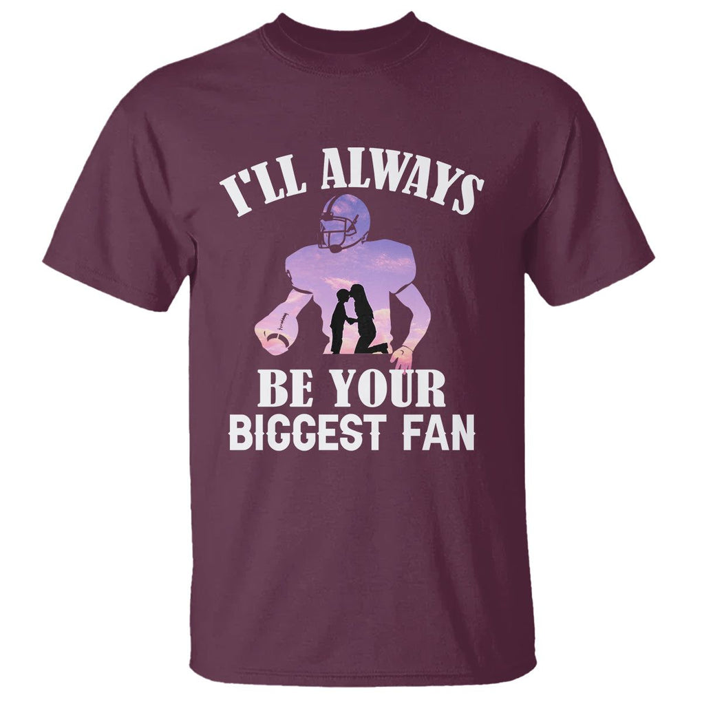 Football Mom T Shirt I'll Always Be Your Biggest Fan Support Son Football Player TS02 Maroon Printyourwear