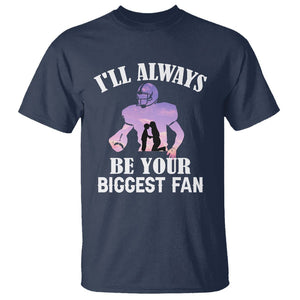 Football Mom T Shirt I'll Always Be Your Biggest Fan Support Son Football Player TS02 Navy Printyourwear