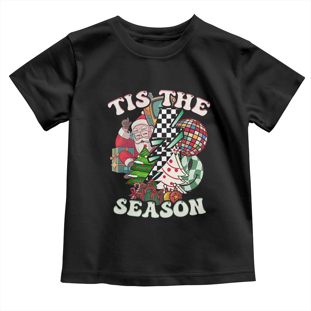 Groovy Christmas Toddler T Shirt Tis The Season Retro Santa Vibe TS02 Black Print Your Wear
