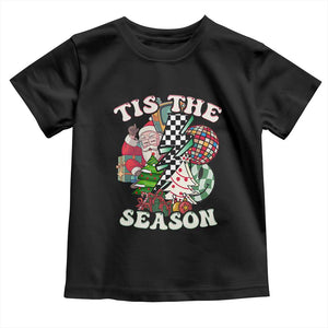Groovy Christmas Toddler T Shirt Tis The Season Retro Santa Vibe TS02 Black Print Your Wear