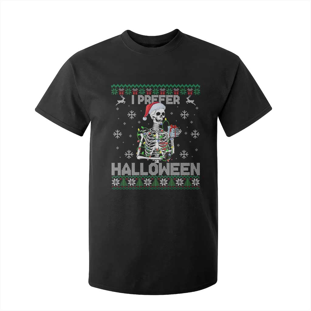 Funny Skeleton Christmas T Shirt For Kid I Prefer Halloween Spooky Xmas Holiday TS02 Black Print Your Wear