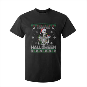 Funny Skeleton Christmas T Shirt For Kid I Prefer Halloween Spooky Xmas Holiday TS02 Black Print Your Wear