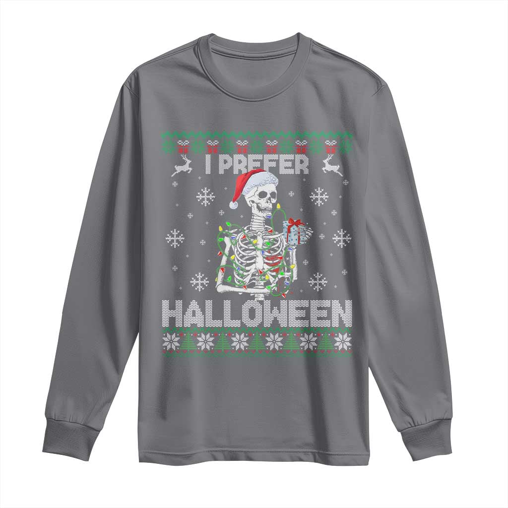 Funny Skeleton Christmas Long Sleeve Shirt I Prefer Halloween Spooky Xmas Holiday TS02 Charcoal Print Your Wear
