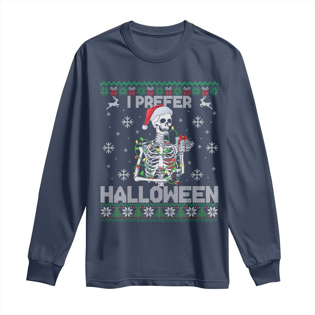 Funny Skeleton Christmas Long Sleeve Shirt I Prefer Halloween Spooky Xmas Holiday TS02 Navy Print Your Wear