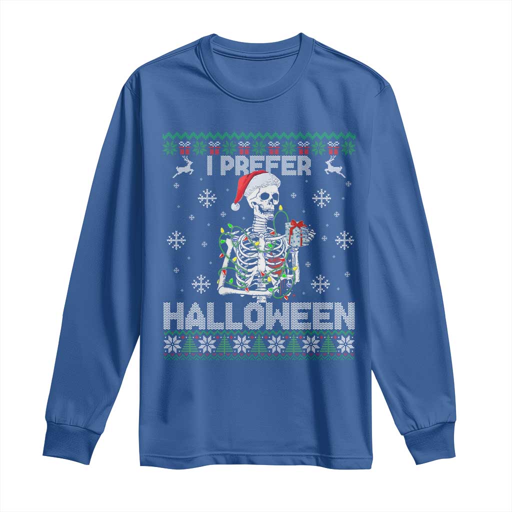 Funny Skeleton Christmas Long Sleeve Shirt I Prefer Halloween Spooky Xmas Holiday TS02 Royal Blue Print Your Wear