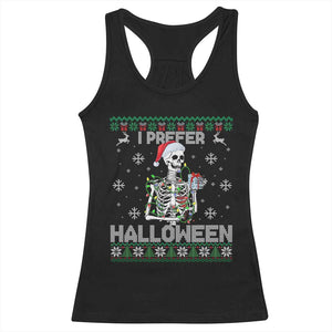 Funny Skeleton Christmas Racerback Tank Top I Prefer Halloween Spooky Xmas Holiday TS02 Black Print Your Wear