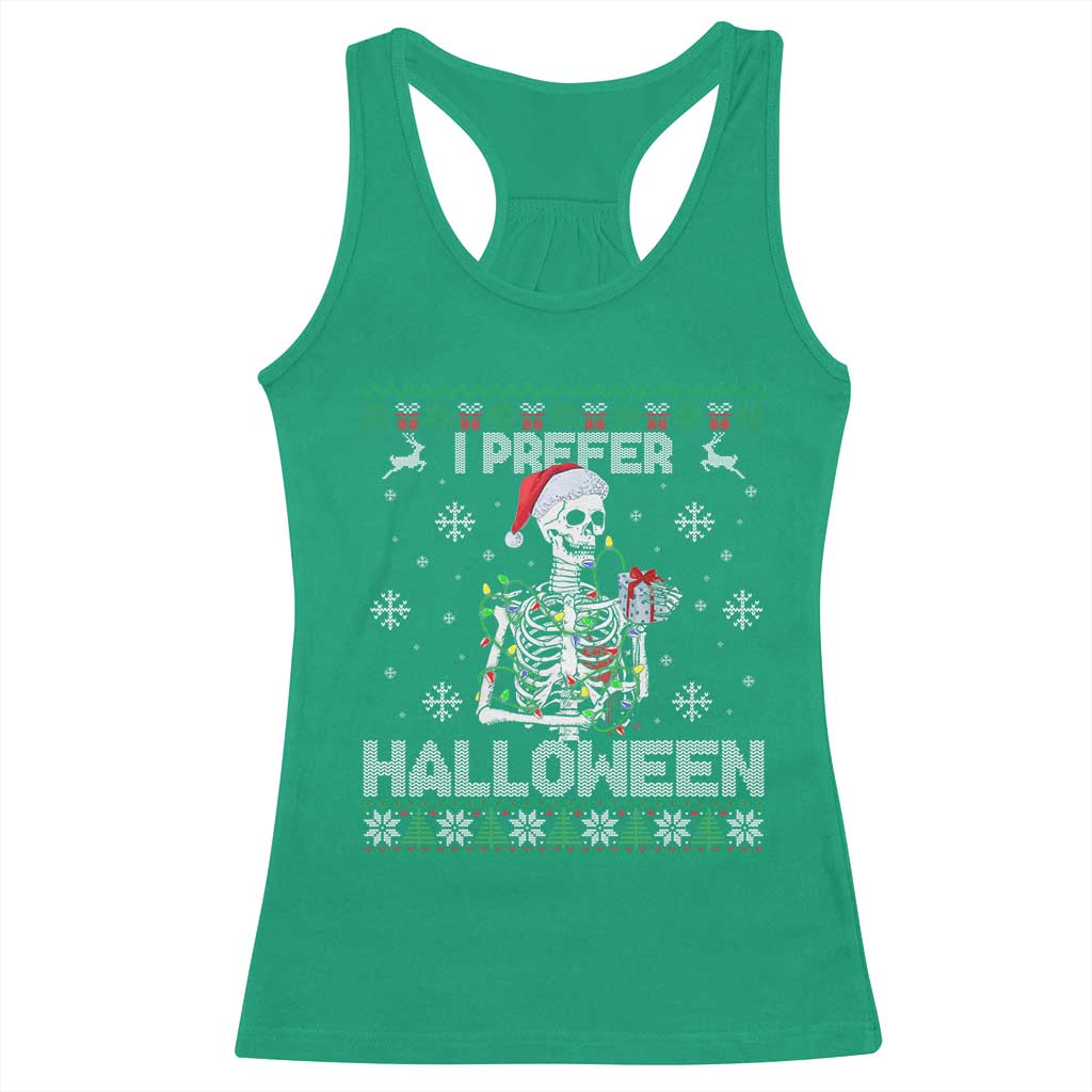 Funny Skeleton Christmas Racerback Tank Top I Prefer Halloween Spooky Xmas Holiday TS02 Irish Green Print Your Wear