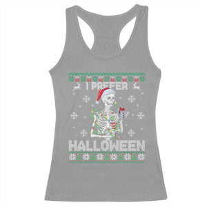 Funny Skeleton Christmas Racerback Tank Top I Prefer Halloween Spooky Xmas Holiday TS02 Sport Gray Print Your Wear