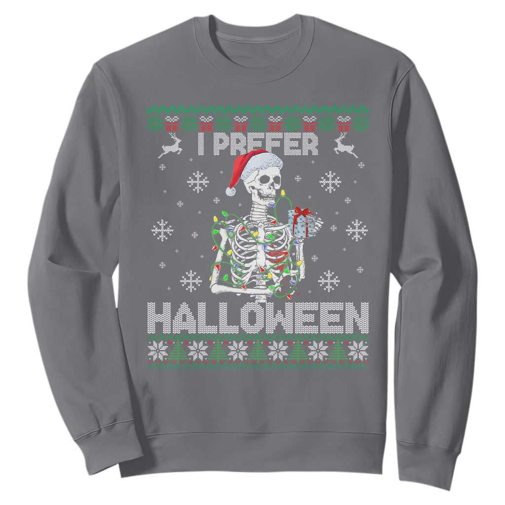 Funny Skeleton Christmas Sweatshirt I Prefer Halloween Spooky Xmas Holiday TS02 Charcoal Print Your Wear