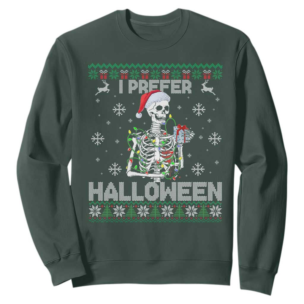 Funny Skeleton Christmas Sweatshirt I Prefer Halloween Spooky Xmas Holiday TS02 Dark Forest Green Print Your Wear