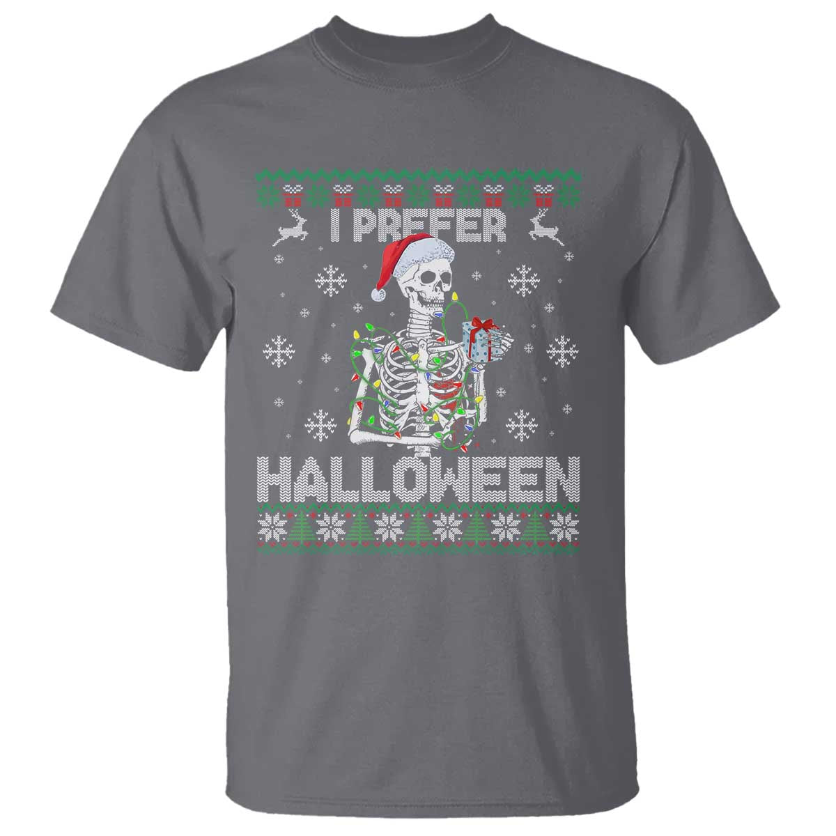 Funny Skeleton Christmas T Shirt I Prefer Halloween Spooky Xmas Holiday TS02 Charcoal Print Your Wear