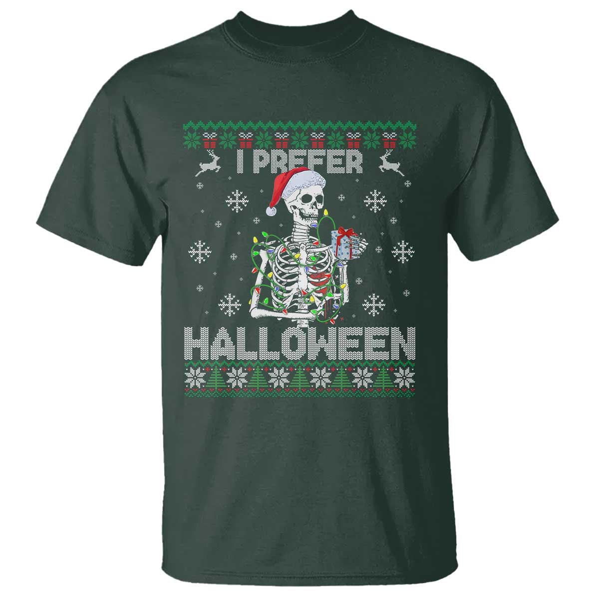 Funny Skeleton Christmas T Shirt I Prefer Halloween Spooky Xmas Holiday TS02 Dark Forest Green Print Your Wear
