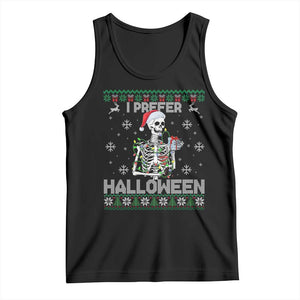 Funny Skeleton Christmas Tank Top I Prefer Halloween Spooky Xmas Holiday TS02 Black Print Your Wear