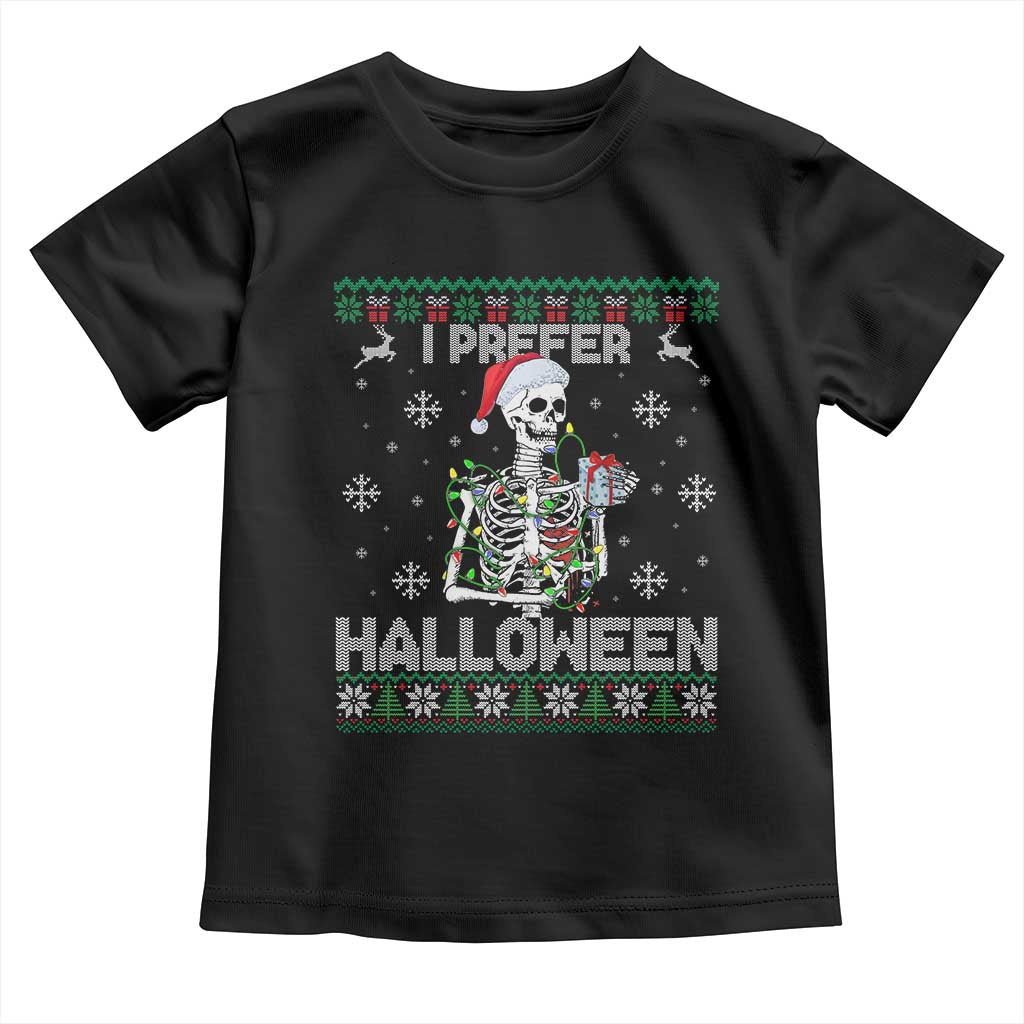 Funny Skeleton Christmas Toddler T Shirt I Prefer Halloween Spooky Xmas Holiday TS02 Black Print Your Wear