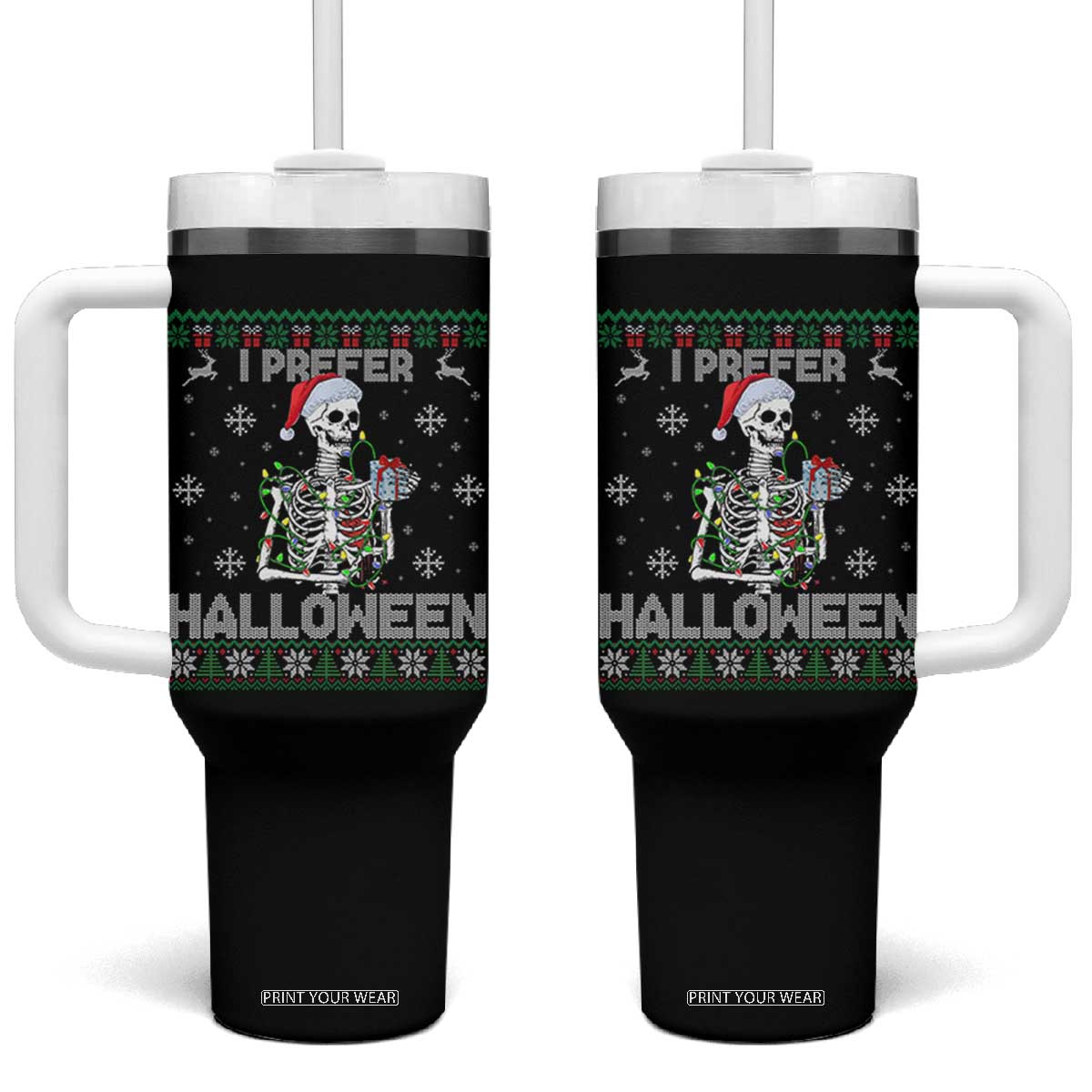Funny Skeleton Christmas Tumbler With Handle I Prefer Halloween Spooky Xmas Holiday TS02 One Size: 40 oz Black Print Your Wear
