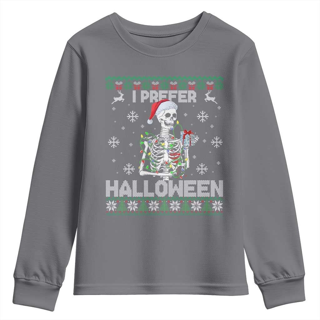 Funny Skeleton Christmas Youth Sweatshirt I Prefer Halloween Spooky Xmas Holiday TS02 Charcoal Print Your Wear
