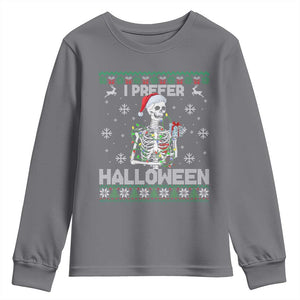 Funny Skeleton Christmas Youth Sweatshirt I Prefer Halloween Spooky Xmas Holiday TS02 Charcoal Print Your Wear