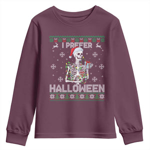 Funny Skeleton Christmas Youth Sweatshirt I Prefer Halloween Spooky Xmas Holiday TS02 Maroon Print Your Wear