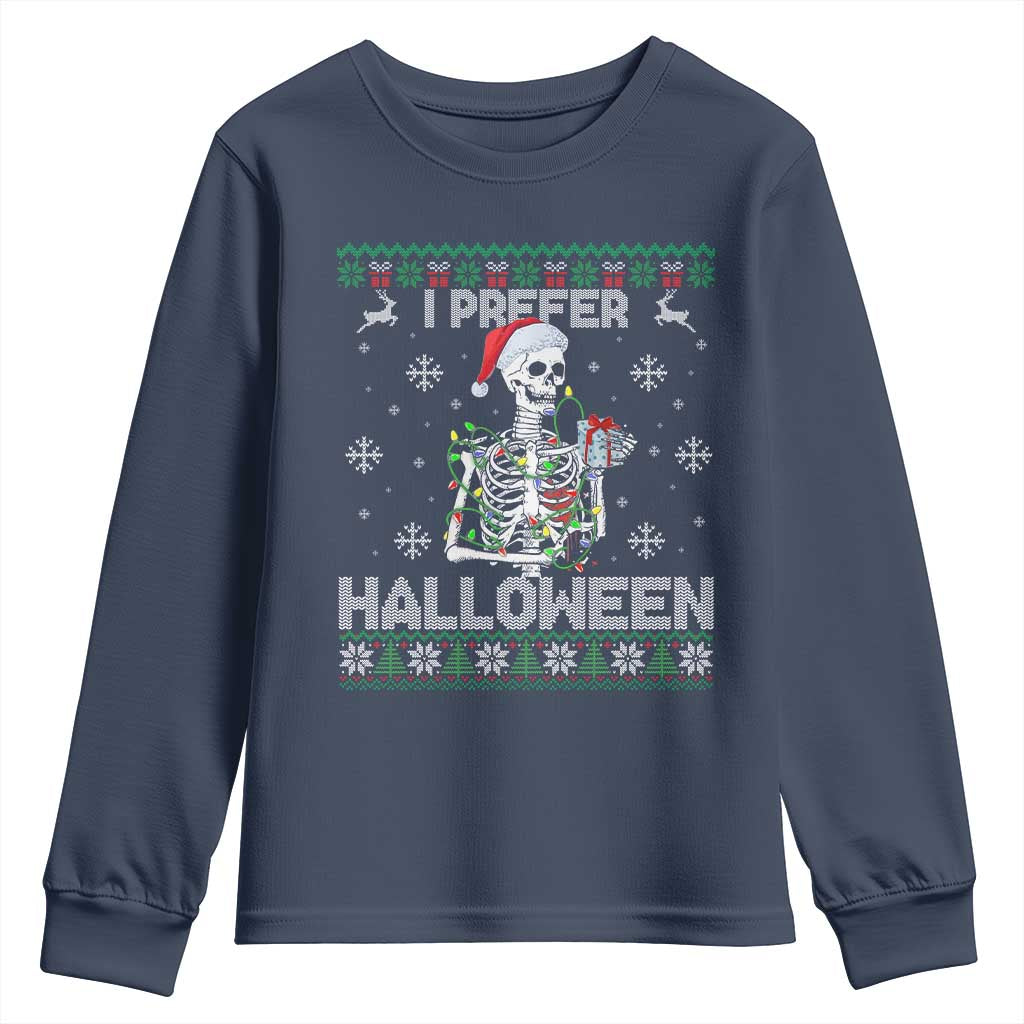 Funny Skeleton Christmas Youth Sweatshirt I Prefer Halloween Spooky Xmas Holiday TS02 Navy Print Your Wear
