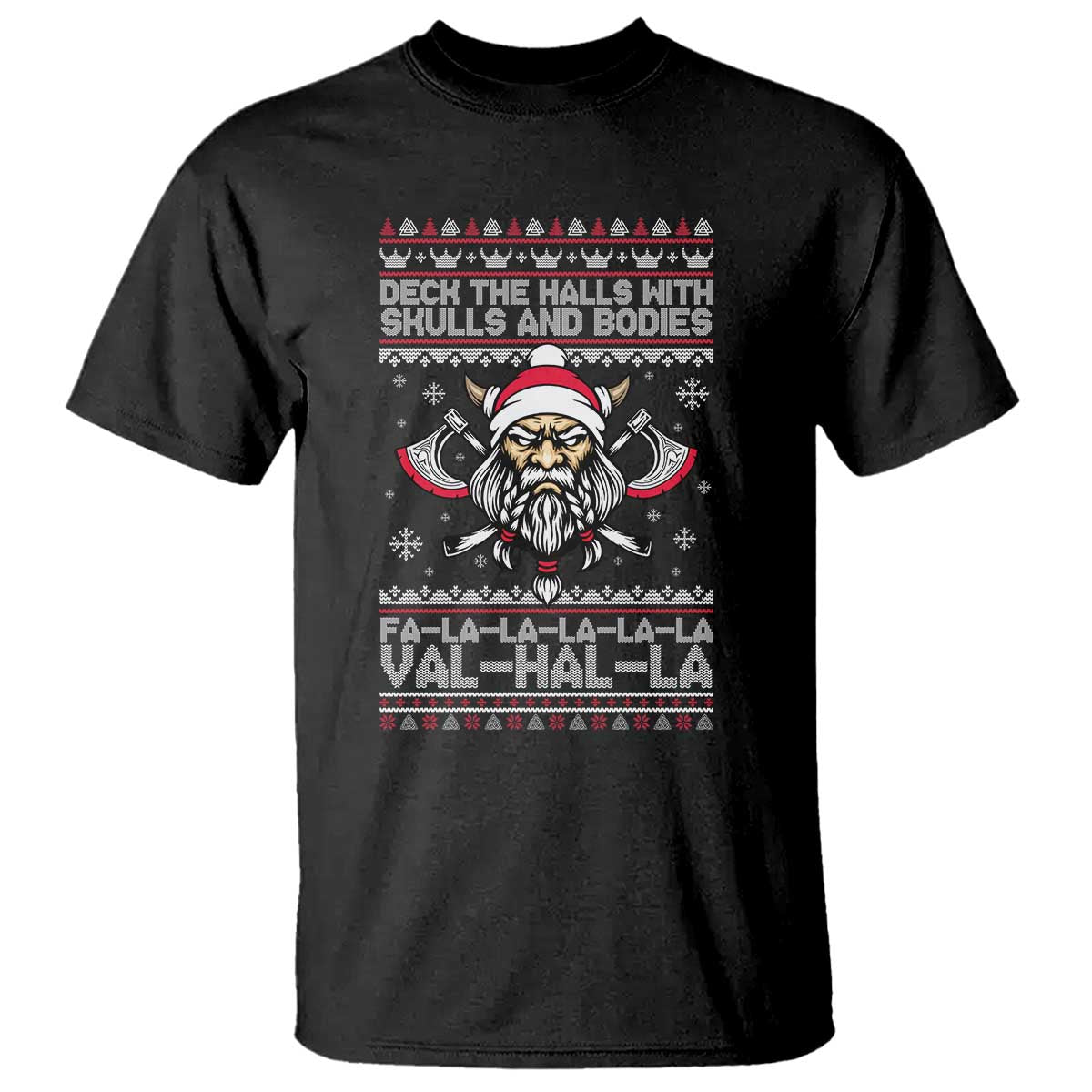 Deck The Halls With Skulls and Bodies T Shirt Viking Christmas Fa La La Valhalla TS02 Black Print Your Wear