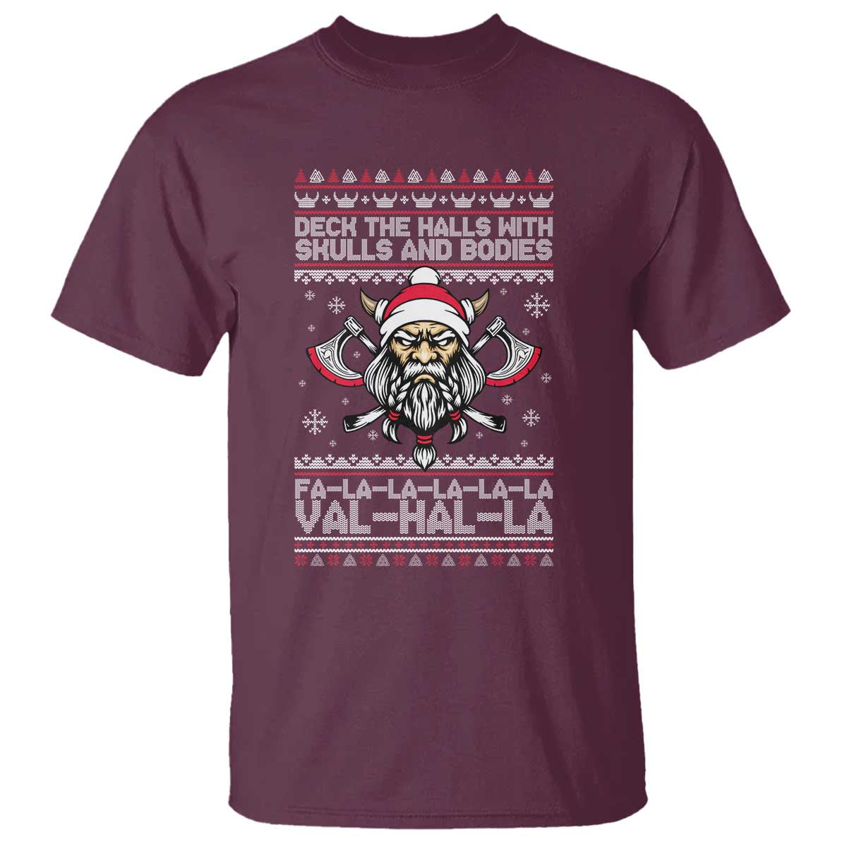 Deck The Halls With Skulls and Bodies T Shirt Viking Christmas Fa La La Valhalla TS02 Maroon Print Your Wear