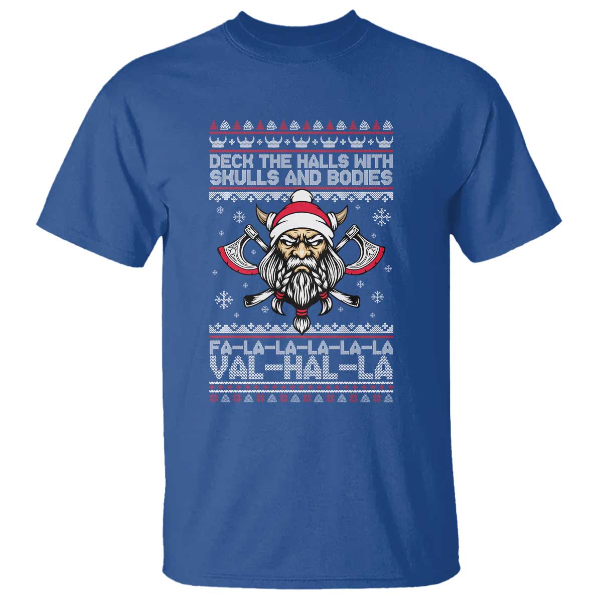 Deck The Halls With Skulls and Bodies T Shirt Viking Christmas Fa La La Valhalla TS02 Royal Blue Print Your Wear