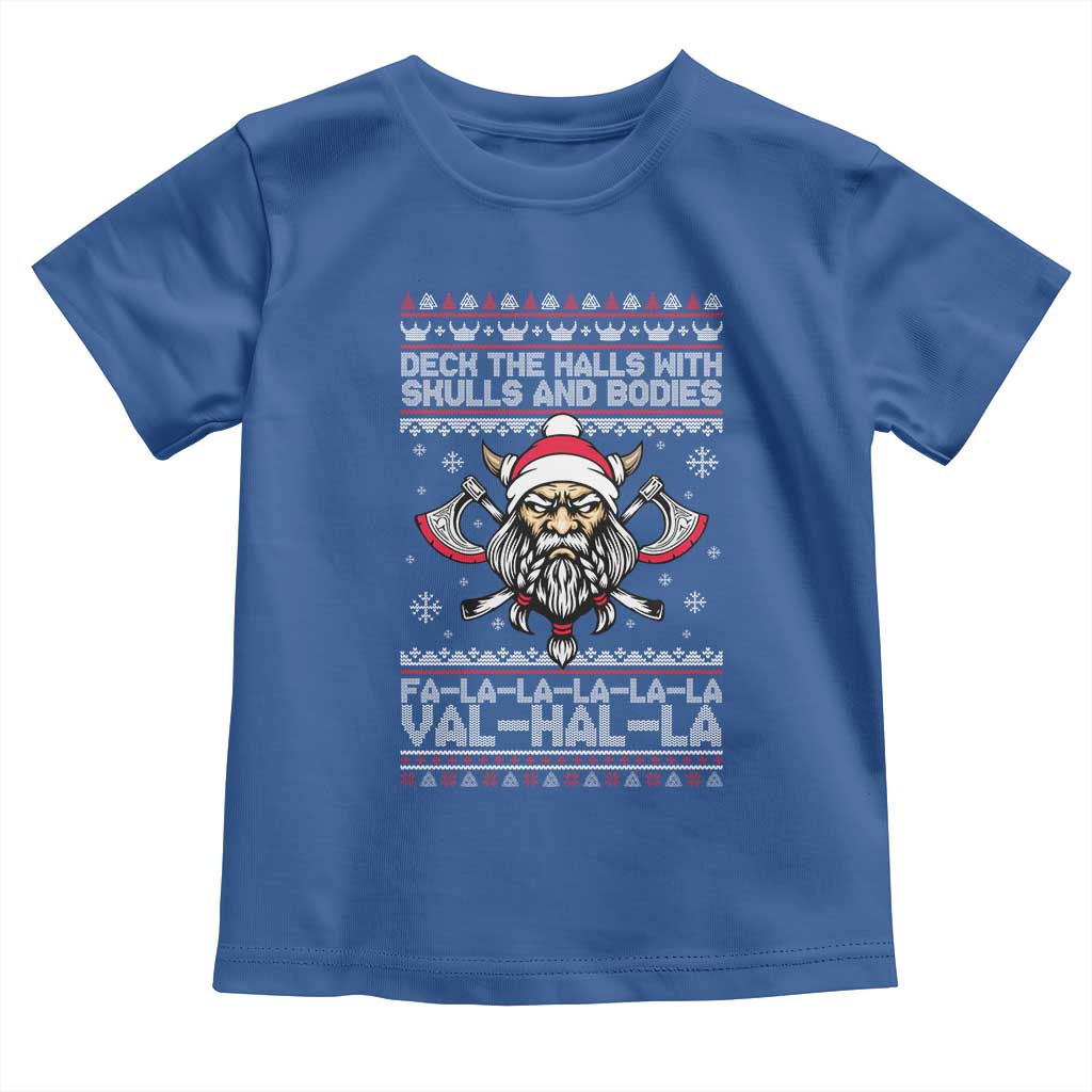 Deck The Halls With Skulls and Bodies Toddler T Shirt Viking Christmas Fa La La Valhalla TS02 Royal Blue Print Your Wear