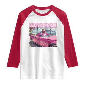 Trump Won 2024 Raglan Shirt Daddy's Coming Home Funny Pink TS02 White Red Print Your Wear