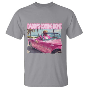 Trump Won 2024 T Shirt Daddy's Coming Home Funny Pink TS02 Sport Gray Print Your Wear