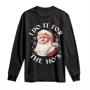 Christmas Trump Long Sleeve Shirt I Do It For The Hos Santa Donald TS02 Black Print Your Wear