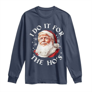Christmas Trump Long Sleeve Shirt I Do It For The Hos Santa Donald TS02 Navy Print Your Wear