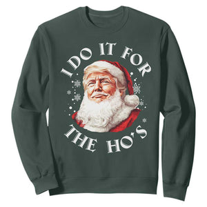 Christmas Trump Sweatshirt I Do It For The Hos Santa Donald TS02 Dark Forest Green Print Your Wear