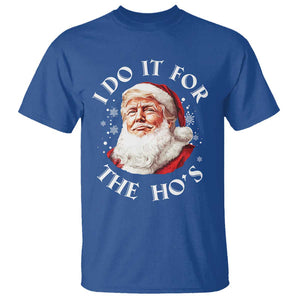 Christmas Trump T Shirt I Do It For The Hos Santa Donald TS02 Royal Blue Print Your Wear